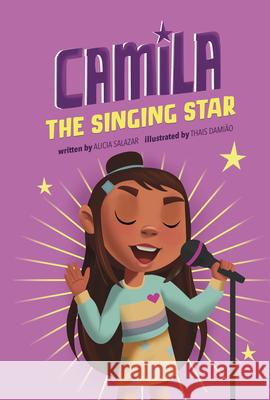 Camila the Singing Star Alicia Salazar Thais Damiao 9781666331684 Picture Window Books - książka