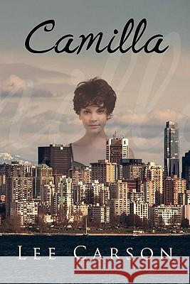 Camilla Lee Carson 9781453585054 Xlibris Corporation - książka