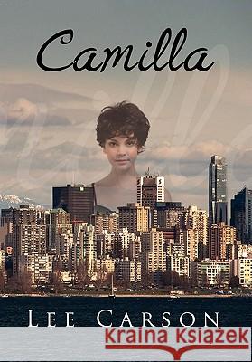 Camilla Lee Carson 9781453585061 Xlibris Corporation - książka
