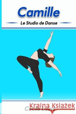 Camille: Le Studio de Danse Jennifer Nolasco Anny Ewing C 9781734168631 R. R. Bowker - książka
