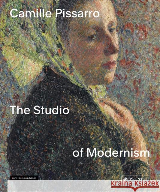 Camille Pissarro: The Studio of Modernism Christophe Duvivier Josef Helfenstein 9783791378275 Prestel - książka