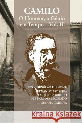 Camilo: O Homem, o Génio e o Tempo: Vol. II Ribeiro, Orquídea 9781791969905 Independently Published - książka