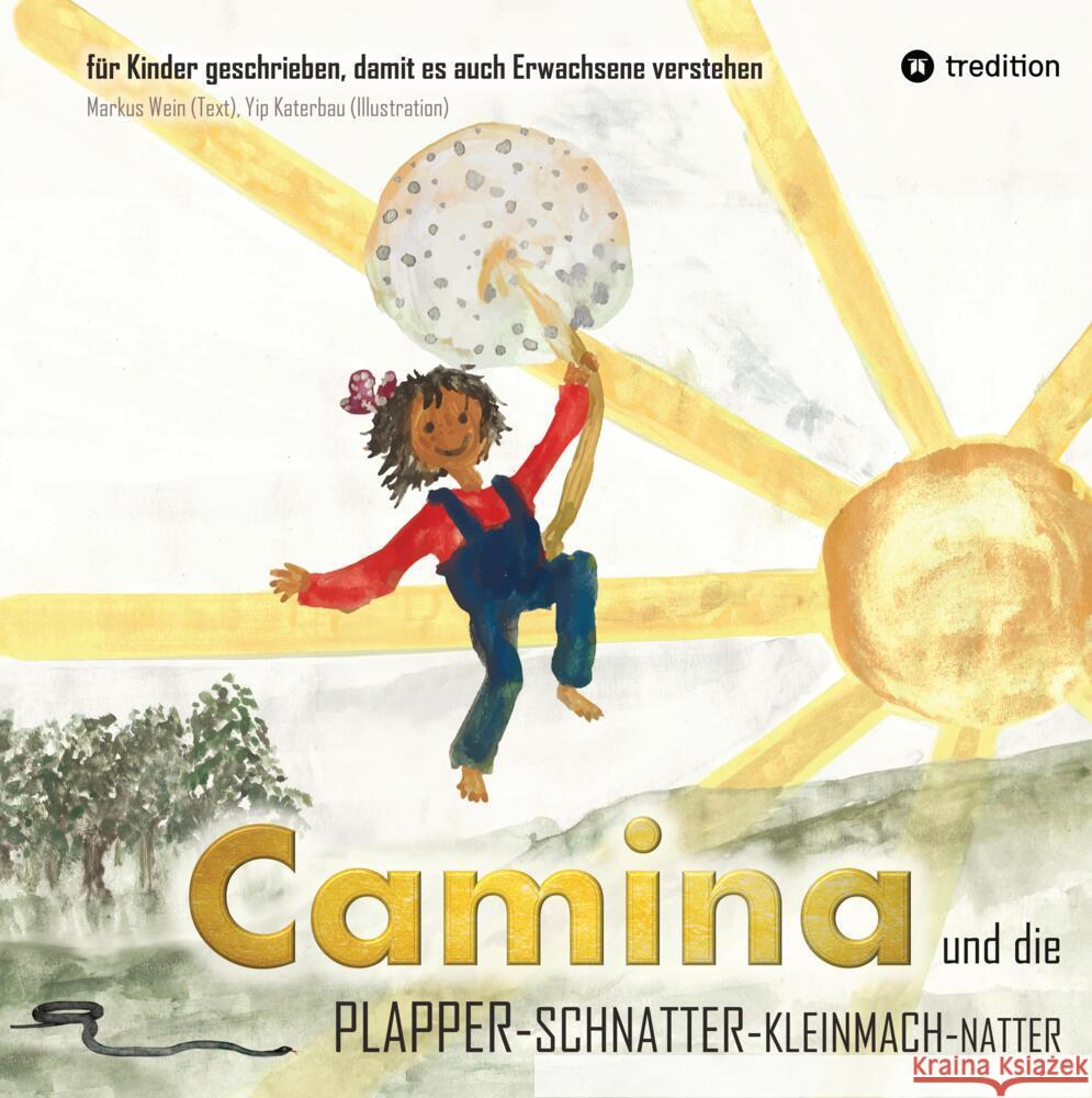 Camina und die Plapperschnatterkleinmachnatter Wein, Markus 9783347964433 tredition - książka