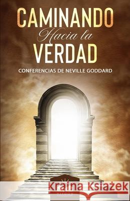 Caminando Hacia la Verdad Marcela Allen, Neville Goddard 9781639340279 Wisdom Collection - książka