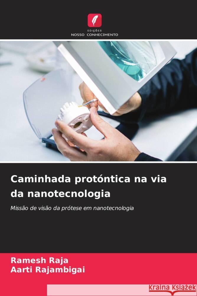 Caminhada prot?ntica na via da nanotecnologia Ramesh Raja Aarti Rajambigai 9786208059392 Edicoes Nosso Conhecimento - książka