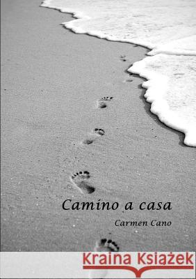 Camino a Casa Carmen Cano David 9781326728540 Lulu.com - książka