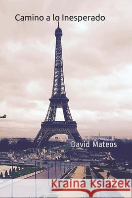 Camino a lo Inesperado Pascual David Mateos Pascual 9798524528094 Independently published - książka