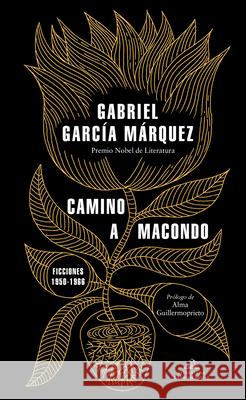 Camino a Macondo / The Road to Macondo García Márquez, Gabriel 9788439737834 Literatura Random House - książka