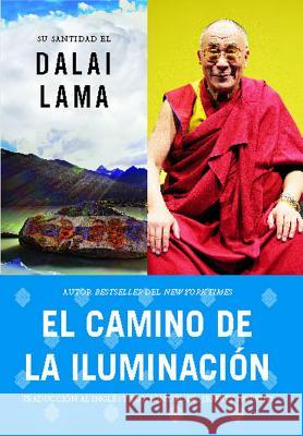 Camino de la Iluminación (Becoming Enlightened; Spanish Ed.) = Becoming Enlightened = Becoming Enlightened Lama, Dalai 9781439138731 Atria Books - książka