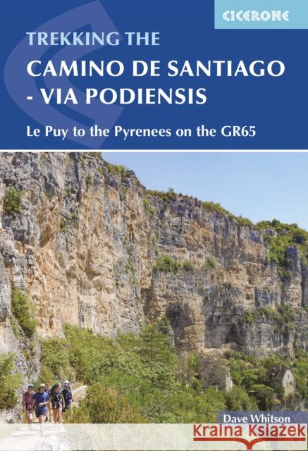 Camino de Santiago - Via Podiensis: Le Puy to the Pyrenees on the GR65 Dave Whitson 9781786311023 Cicerone Press - książka