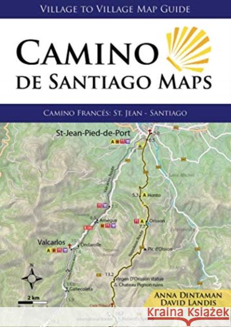 Camino de Santiago Maps: Camino Frances: St Jean - Santiago Anna Dintaman, David Landis 9781947474208 Village to Village Press - książka