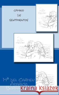 Camino de sentimientos Galvez, Nico 9781533369727 Createspace Independent Publishing Platform - książka