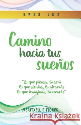 Camino hacia tus sueños Meritxell Fernández Flores 9788409284566 Meritxell Fernandez Flores - książka