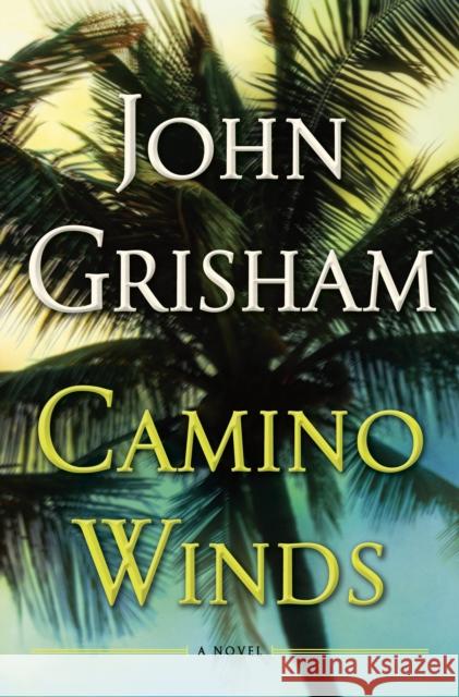 Camino Winds John Grisham 9780385545938 Doubleday Books - książka