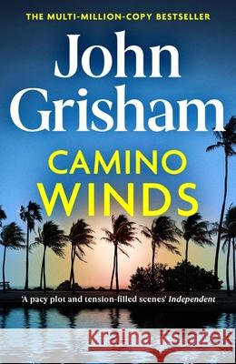 Camino Winds: The pulse-pounding crime thriller from the number 1 Sunday Times bestselling author John Grisham 9781529342499 Hodder & Stoughton - książka