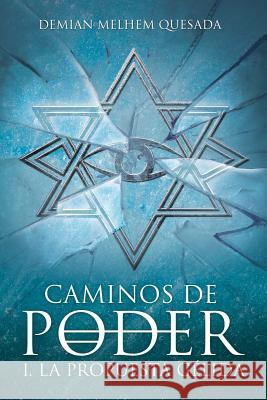Caminos de Poder: 1. La Propuesta Gélida Melhem Quesada, Demian 9781979470155 Createspace Independent Publishing Platform - książka