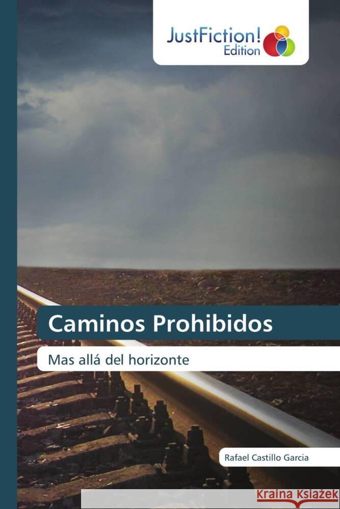 Caminos Prohibidos Castillo Garcia, Rafael 9786206746782 JustFiction Edition - książka