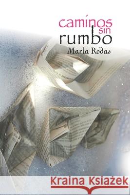 caminos sin rumbo Marla Rodas 9789929711006 Indeleble Editores - książka