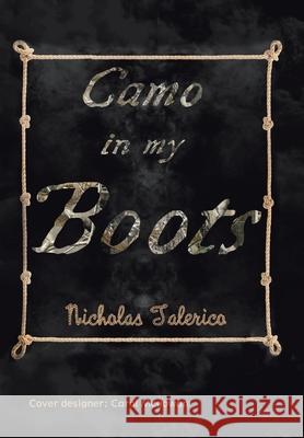 Camo in My Boots Nicholas Talerico, Carol McGowan 9781728325392 Authorhouse - książka