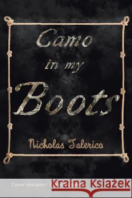 Camo in My Boots Nicholas Talerico, Carol McGowan 9781728325408 Authorhouse - książka