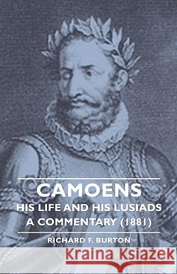 Camoens, Volume 2: His Life and His Lusiads - A Commentary (1881) Burton, Richard Francis 9781406756760 Burton Press - książka