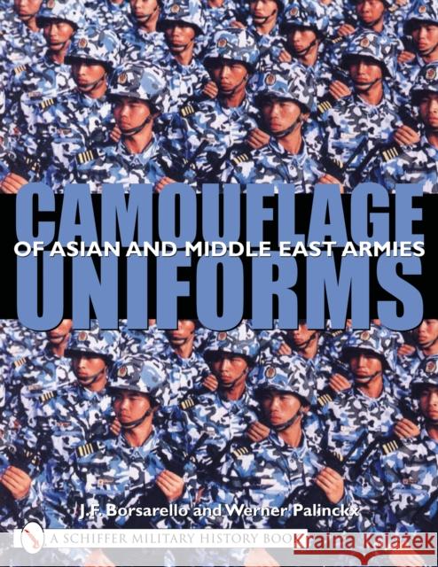 Camouflage Uniforms of Asian and Middle Eastern Armies J. F. Borsarello 9780764319228 Schiffer Publishing - książka