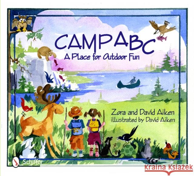 Camp ABC: A Place for Outdoor Fun Zora Aiken David Aiken David Aiken 9780764344237 Schiffer Publishing - książka