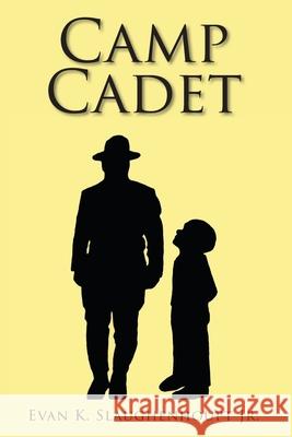 Camp Cadet Evan K Slaughenhoupt, Jr 9781098058067 Christian Faith - książka