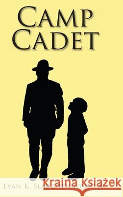 Camp Cadet Evan K Slaughenhoupt, Jr 9781098058081 Christian Faith - książka