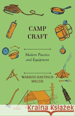 Camp Craft - Modern Practice And Equipment Miller, Warren Hastings 9781444662832 Read Books - książka