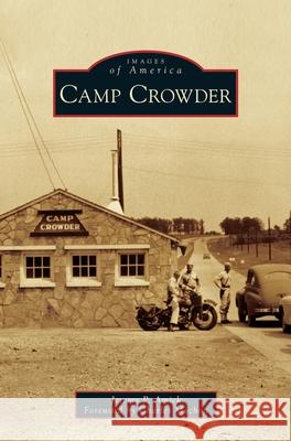 Camp Crowder Jeremy P. Amick Charles Machon 9781540239556 Arcadia Publishing Library Editions - książka