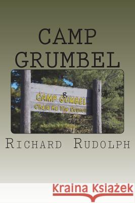 Camp Grumbel Richard Rudolph 9781985638709 Createspace Independent Publishing Platform - książka