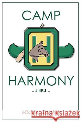Camp Harmony Michael Boloker 9780595433216 iUniverse - książka