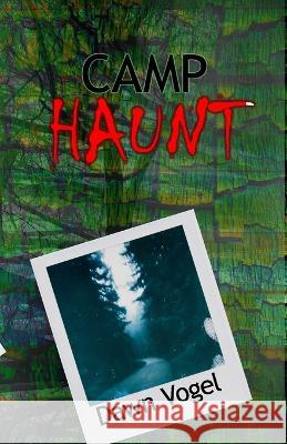 Camp Haunt Dawn Vogel 9781948280297 Defconone Publishing - książka