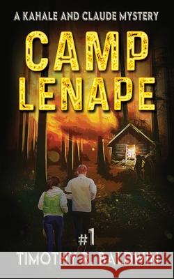 Camp Lenape Timothy R. Baldwin 9781644560761 Indies United Publishing House, LLC - książka
