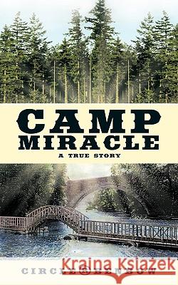 Camp Miracle Circle Benbow 9781425187415 Trafford Publishing - książka