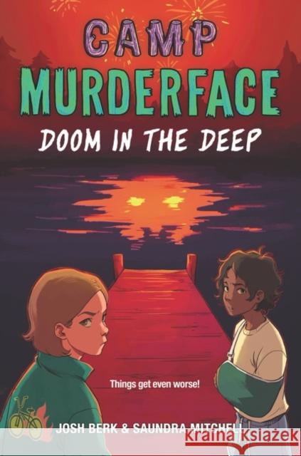 Camp Murderface #2: Doom in the Deep Saundra Mitchell Josh Berk 9780062871664 HarperCollins Publishers Inc - książka