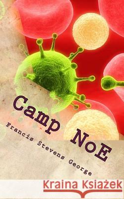 Camp NoE: West African Super People George, Francis Stevens 9781516953509 Createspace Independent Publishing Platform - książka