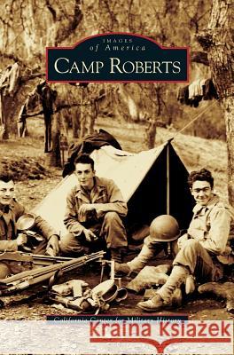 Camp Roberts California Center for Military History 9781531616670 Arcadia Publishing Library Editions - książka