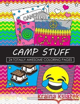 Camp Stuff 24 Page Coloring Book: 24 Totally Awesome Coloring Pages Dani Kates Dani Kates 9781523936618 Createspace Independent Publishing Platform - książka