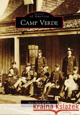 Camp Verde Steve Ayers Camp Verde Historical Society 9780738579122 Arcadia Publishing (SC) - książka