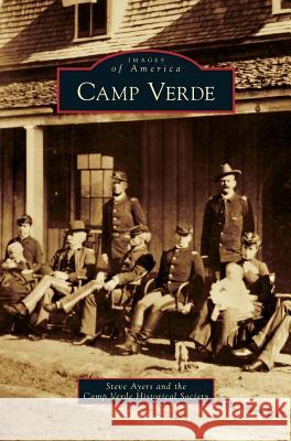 Camp Verde Steve Ayers Camp Verde Historical Society 9781531652234 Arcadia Library Editions - książka