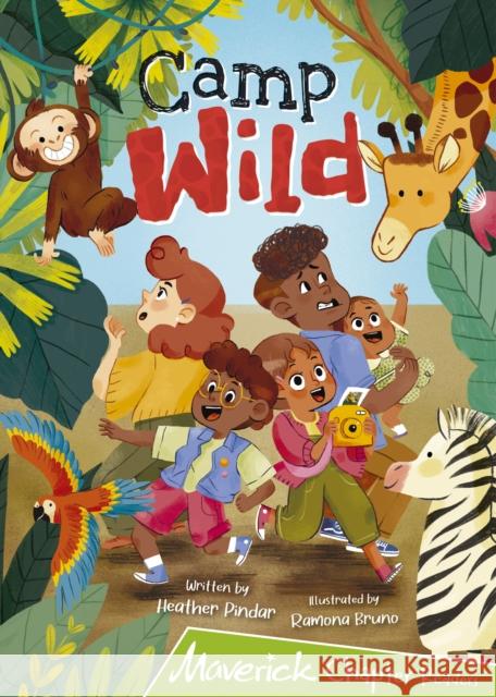 Camp Wild: (Lime Chapter Reader) Heather Pindar 9781848868816 Maverick Arts Publishing - książka