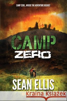 Camp Zero Sean Ellis 9781628154818 Speaking Volumes, LLC - książka