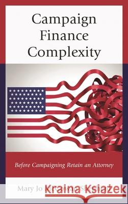 Campaign Finance Complexity: Before Campaigning Retain an Attorney Mary Jo McGowa 9781498535069 Lexington Books - książka