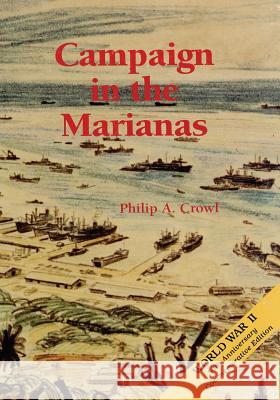 Campaign in the Marianas Philip A. Crowl 9781515082668 Createspace - książka