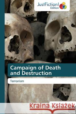 Campaign of Death and Destruction  9783845448916 Justfiction Edition - książka