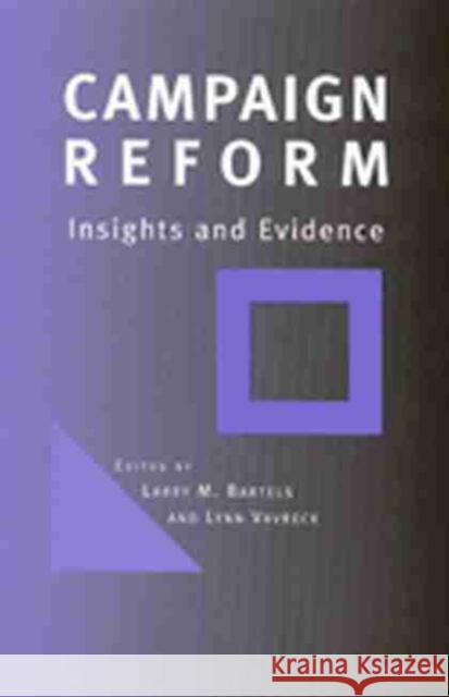 Campaign Reform: Insights and Evidence Bartels, Larry M. 9780472067312 University of Michigan Press - książka