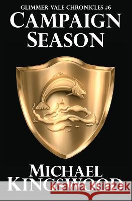 Campaign Season Michael Kingswood   9781950683307 Ssn Storytelling - książka