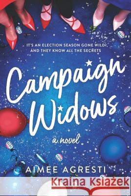 Campaign Widows Aimee Agresti 9781525804267 Graydon House - książka